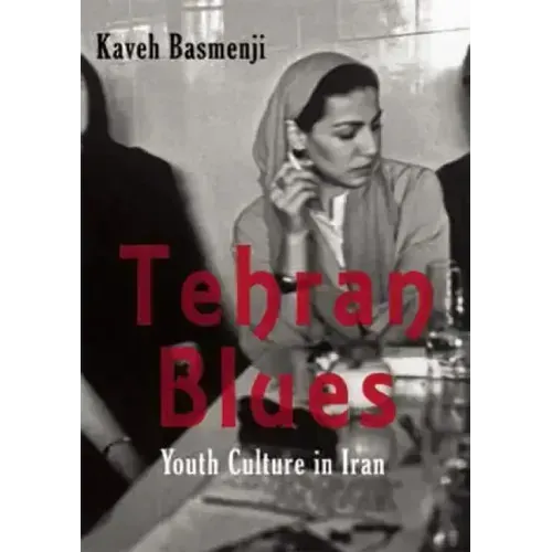 Tehran Blues: Youth Culture in Iran