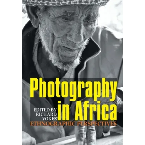 Photography in Africa: Ethnographic Perspectives