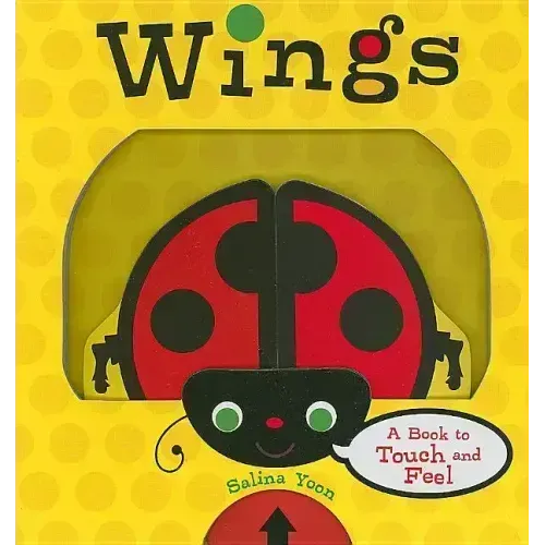 Wings: A Book to Touch and Feel