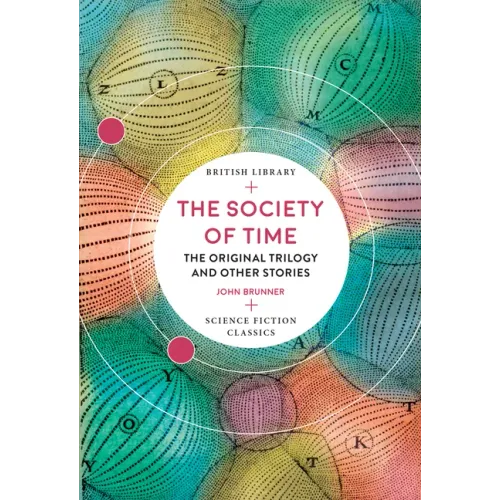 The Society of Time: The Original Trilogy and Other Stories