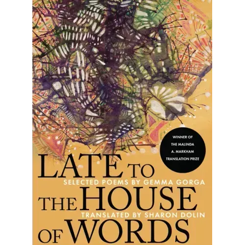 Late to the House of Words: Selected Poems of Gemma Gorga