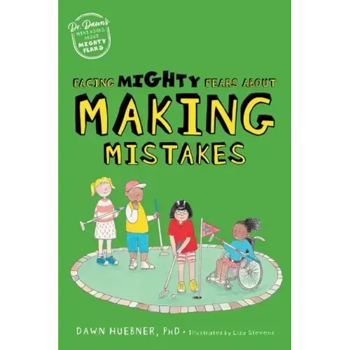Facing Mighty Fears about Making Mistakes
