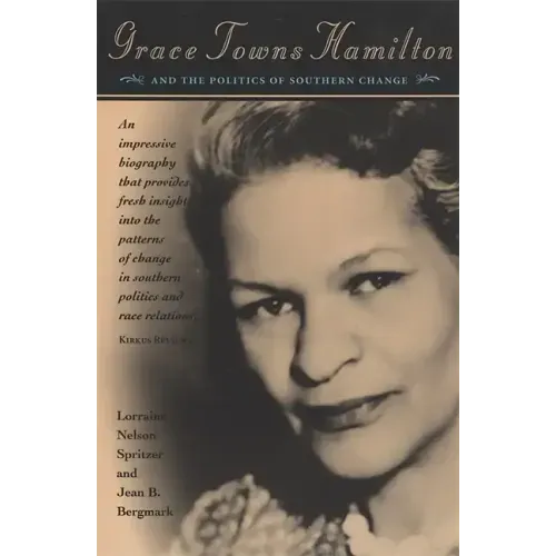Grace Towns Hamilton and the Politics of Southern Change