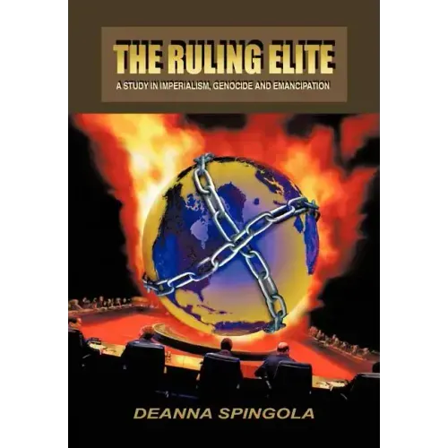 The Ruling Elite: A Study in Imperialism, Genocide and Emancipation