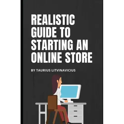 Realistic guide to starting an online store