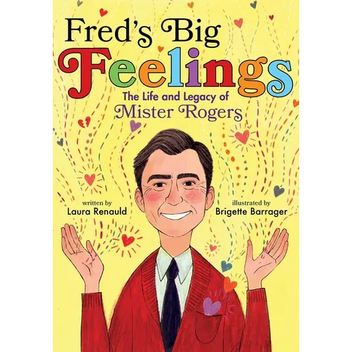 Fred's Big Feelings: The Life and Legacy of Mister Rogers