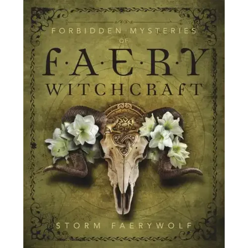 Forbidden Mysteries of Faery Witchcraft
