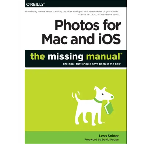 Photos for Mac and Ios: The Missing Manual