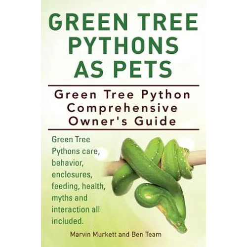 Green Tree Pythons As Pets. Green Tree Python Comprehensive Owner's Guide. Green Tree Pythons care, behavior, enclosures, feeding, health, myths and i