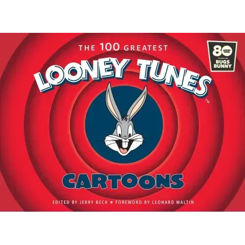 The 100 Greatest Looney Tunes Cartoons