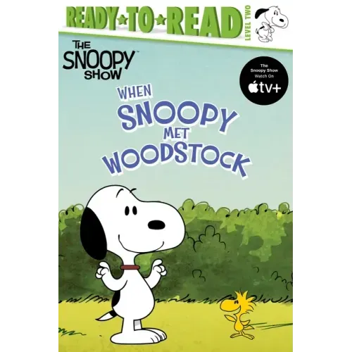 When Snoopy Met Woodstock: Ready-To-Read Level 2