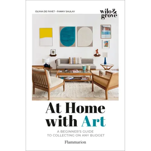 At Home with Art: A Beginner's Guide to Collecting on Any Budget