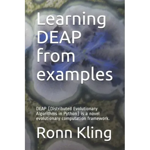 Learning DEAP from examples: DEAP (Distributed Evolutionary Algorithms in Python) is a novel evolutionary computation framework.