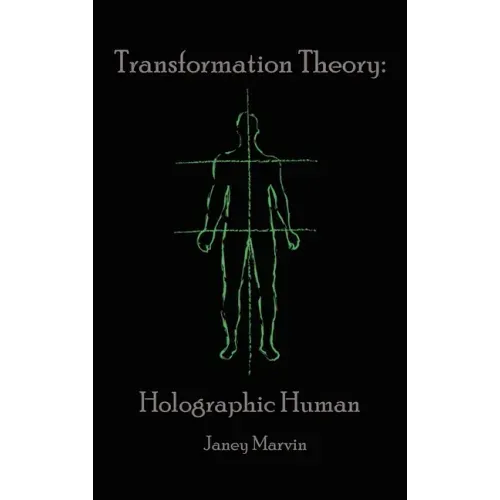 Holographic Human Transformation Theory
