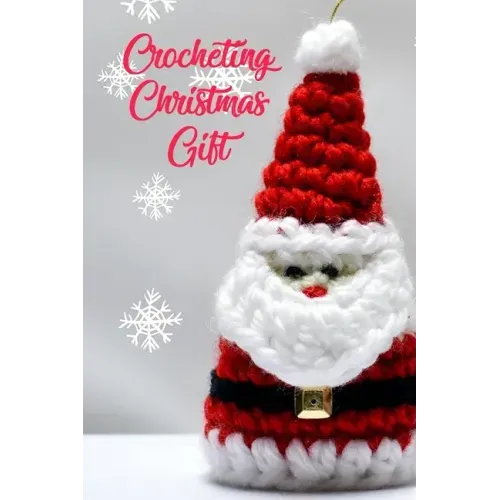 Crocheting Christmas Gift: Gift for Christmas