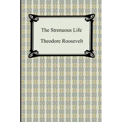 The Strenuous Life