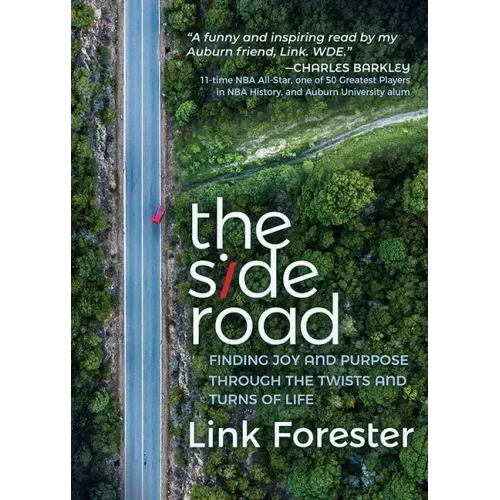 The Side Road: Finding Joy and Purpose Through the Twists and Turns of Life