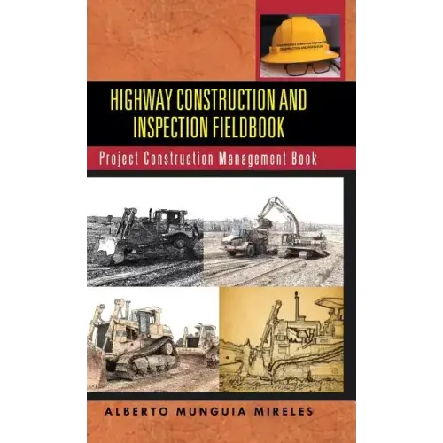 Highway Construction and Inspection Fieldbook: Project Construction Management Book
