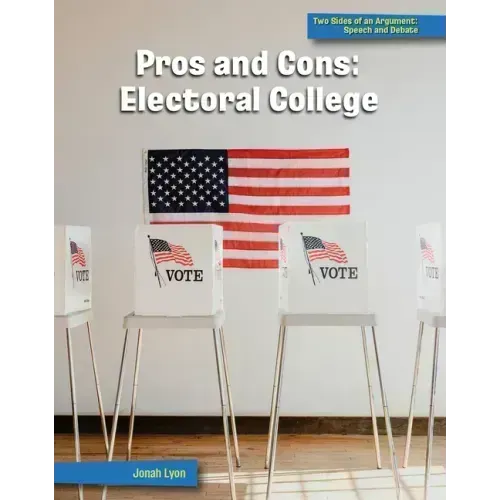 Pros and Cons: Electoral College