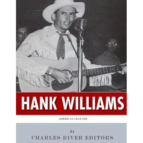 American Legends: The Life of Hank Williams