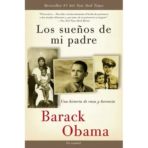 Los Sueños de Mi Padre: Una Historia de Raza Y Herencia / Dreams from My Father