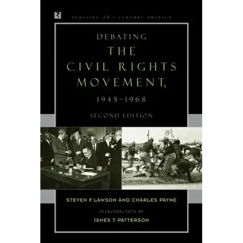 Debating the Civil Rights Movement, 1945-1968