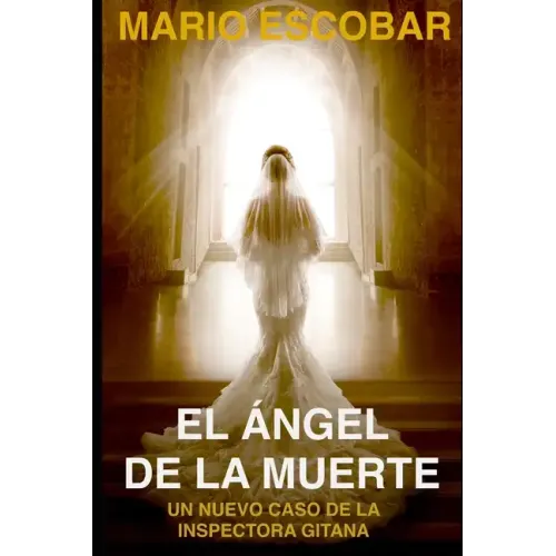 El Ángel de la Muerte: (Crímenes de Madrid La Inspectora Gitana 4a)