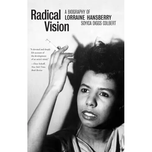 Radical Vision: A Biography of Lorraine Hansberry