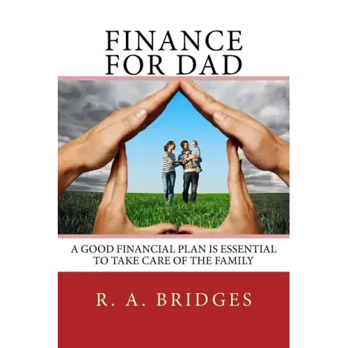 Finance for Dad: Financial Planning Manual