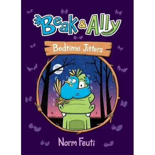 Beak & Ally #2: Bedtime Jitters: A Graphic Novel