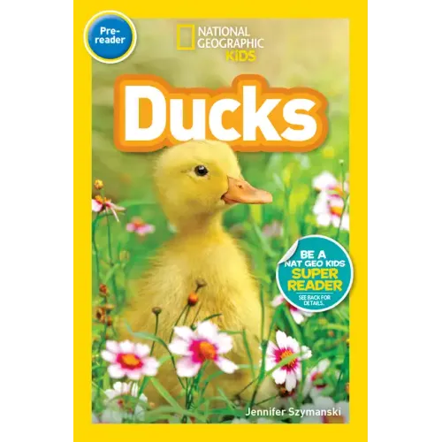Ducks (National Geographic Kids Readers, Pre-Reader)