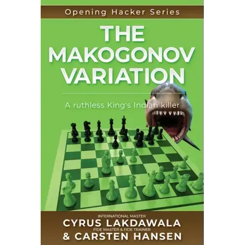 The Makogonov Variation: A ruthless King's Indian killer