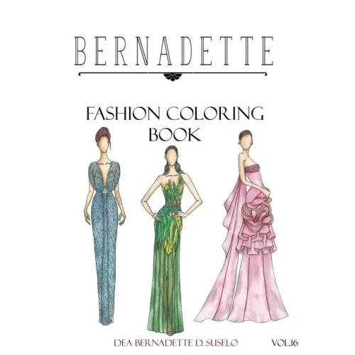 BERNADETTE Fashion Coloring Book Vol.16: Hollywood Glamour