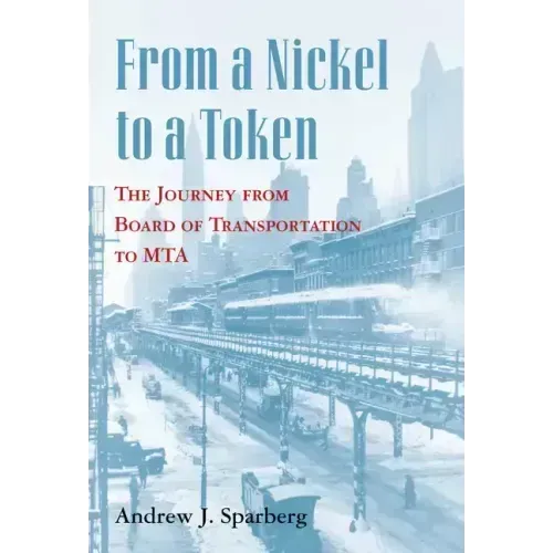 From a Nickel to a Token: The Journey from Board of Transportation to Mta