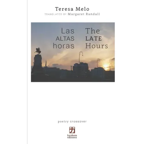 Las altas horas/The Late Hours: edición bilingüe (español/inglés)