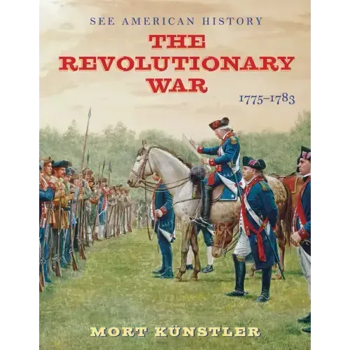 The Revolutionary War: 1775-1783