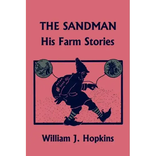The Sandman: His Farm Stories (Yesterday's Classics)