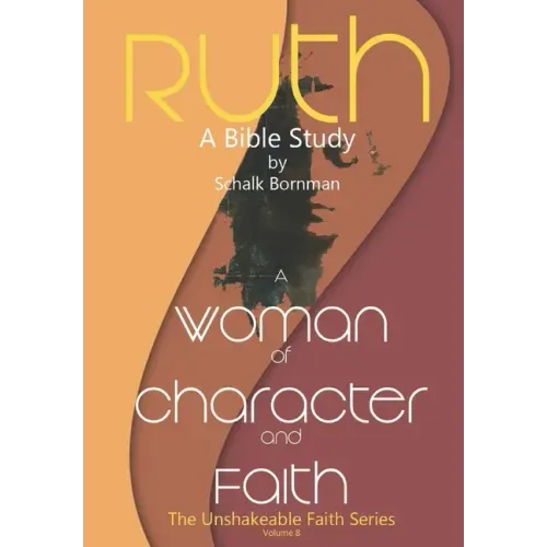 Ruth: A Woman of Character and Faith
