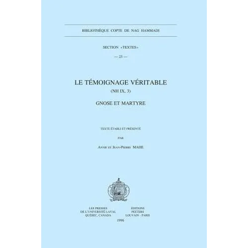 Le Temoignage Veritable (NH IX, 3). Gnose Et Martyre