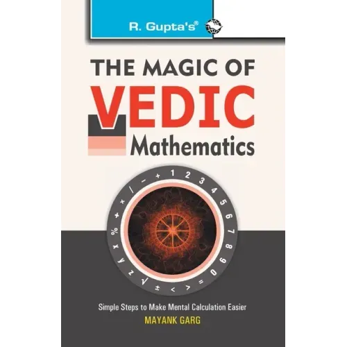 The Magic of Vedic Mathematics