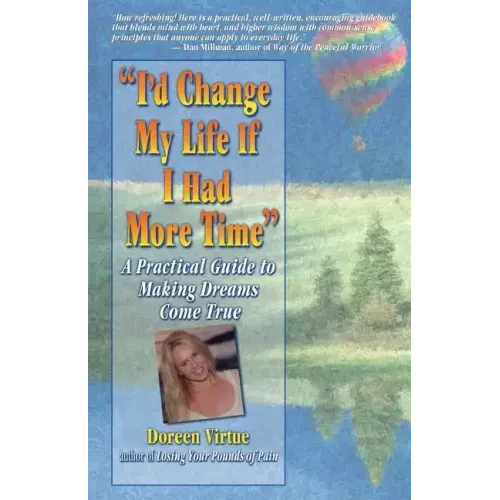 I'd Change My Life If I Had More Time