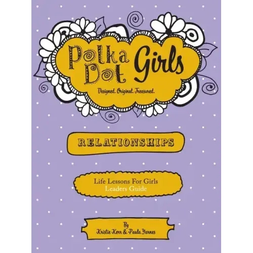 Polka Dot Girls Relationships Leaders Guide