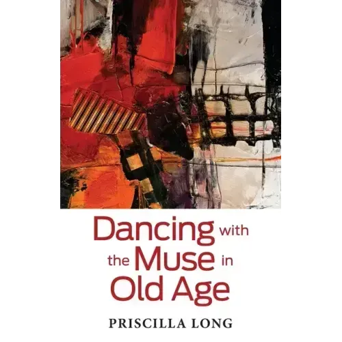 Dancing with the Muse in Old Age