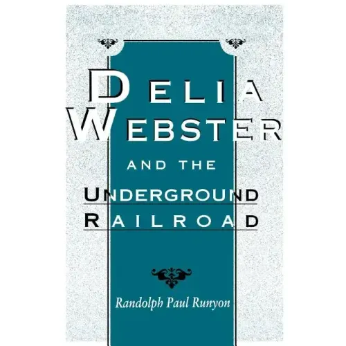 Delia Webster and the Underground Railroad