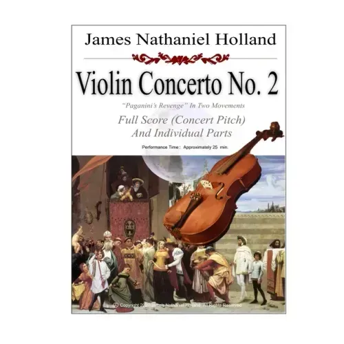 Violin Concerto No. 2 Paganini's Revenge in Two Movements: Full Score (Concert Pitch) and Individual Parts