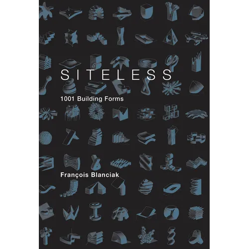 Siteless: 1001 Building Forms