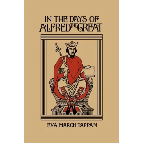 In the Days of Alfred the Great (Yesterday's Classics)