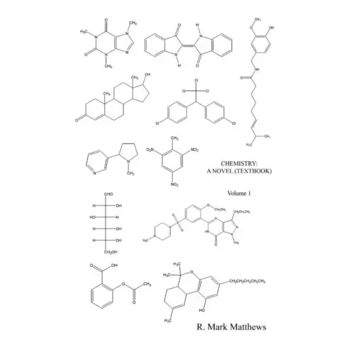 Chemistry: A Novel (Textbook) - Volume 1