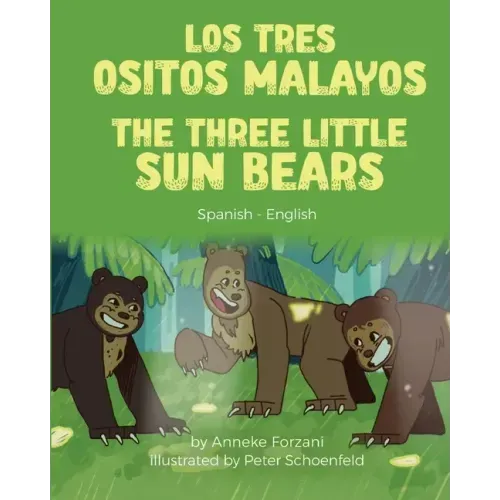 The Three Little Sun Bears (Spanish-English): Los tres ositos malayos