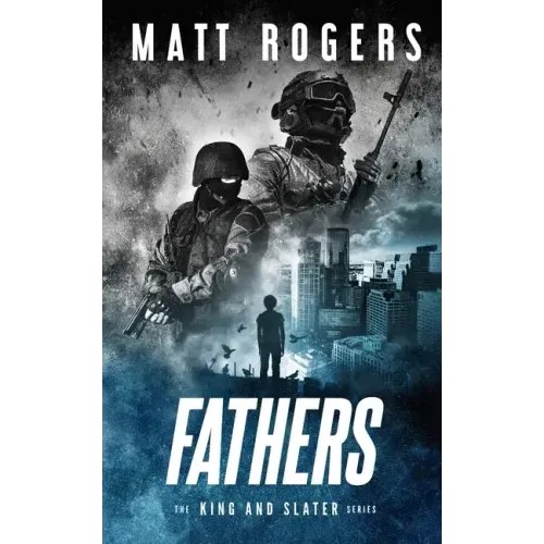 Fathers: A King & Slater Thriller